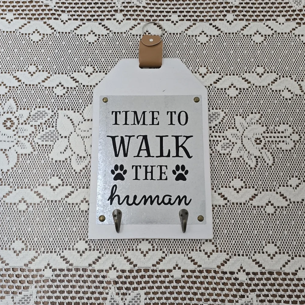 Time To Walk The Human Quote Dog Leash Wall Sign with Hooks & Strap Hanger